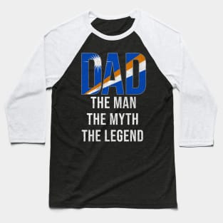 Marshallese Dad The Man The Myth The Legend - Gift for Marshallese Dad With Roots From Marshallese Baseball T-Shirt